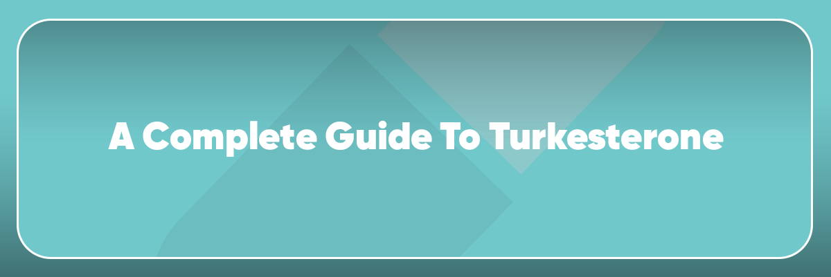 Turkesterone capsules dosage benefits and side effects — Pro-Hormones.co.uk