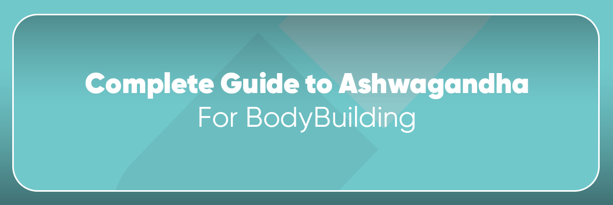 Complete Guide to Ashwagandha UK